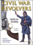 Civil War Revolvers, Myth vs Reality