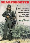 Sharpshooter Hiram Berdan, his famous Sharpshooters and their Sharps Rifles